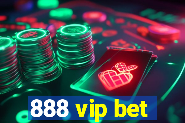 888 vip bet